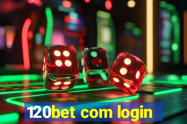 120bet com login